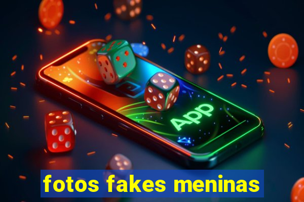 fotos fakes meninas